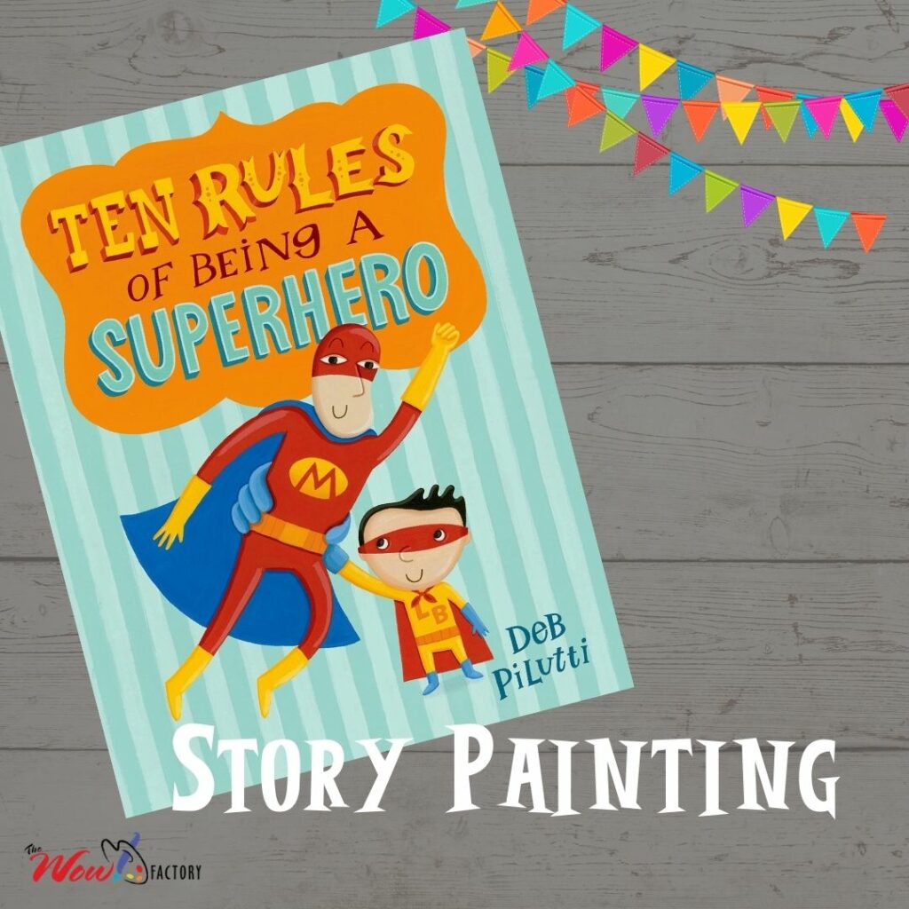 story-painting-10-rules-of-being-a-superhero-wow-factory